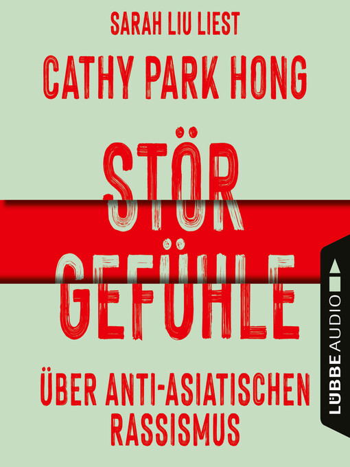 Title details for Störgefühle--Über anti-asiatischen Rassismus by Cathy Park Hong - Available